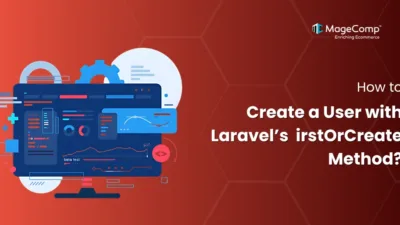 How to Create a User with Laravel’s firstOrCreate Method