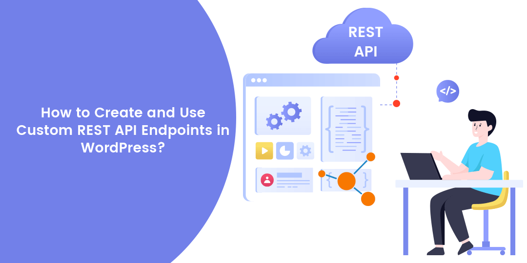 How-to-Create-and-Use-Custom-REST-API-Endpoints-in-WordPress